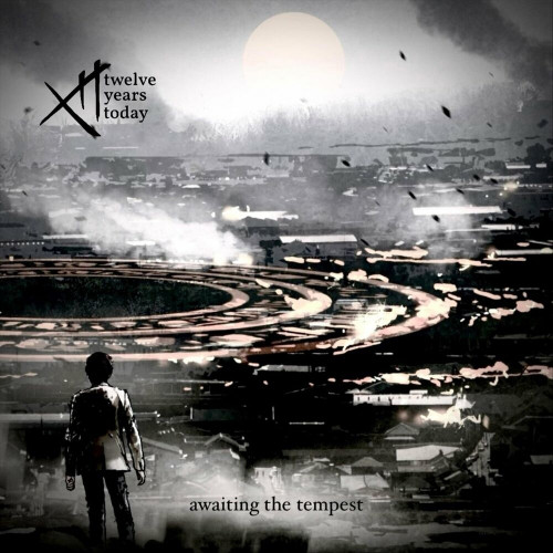 Twelve Years Today - Awaiting the Tempest (2023)