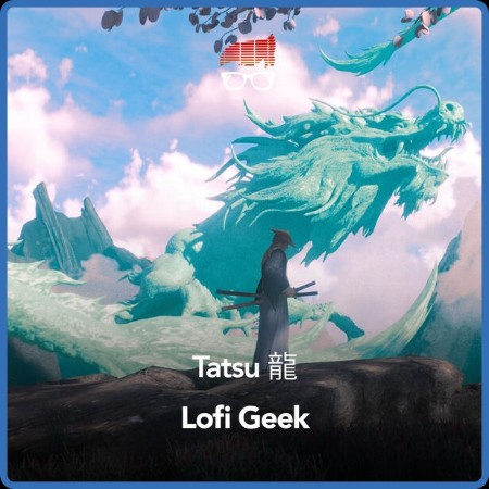 lofi geek  Tatsu 龍 2023