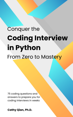 Conquer the Coding Interview Efficiently In Python: From Zero to Mastery