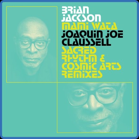 Brian Jackson  Mami Wata - Joaquin Joe Claussell Sacred Rhythm and Cosmic Arts Rem...