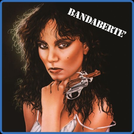 Loredana Bertè  Bandabertè Reloaded (Remaster 2022) 1979