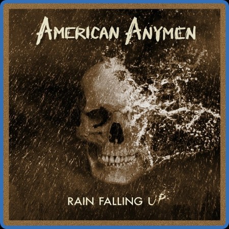 American Anymen  Rain Falling Up 2023