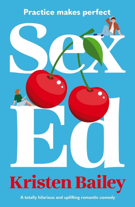 Sex Ed By Kristen Bailey 860742e57586f7879bea0a4ef8484107