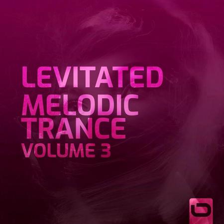 Levitated - Melodic Trance, Vol. 3 (2023)