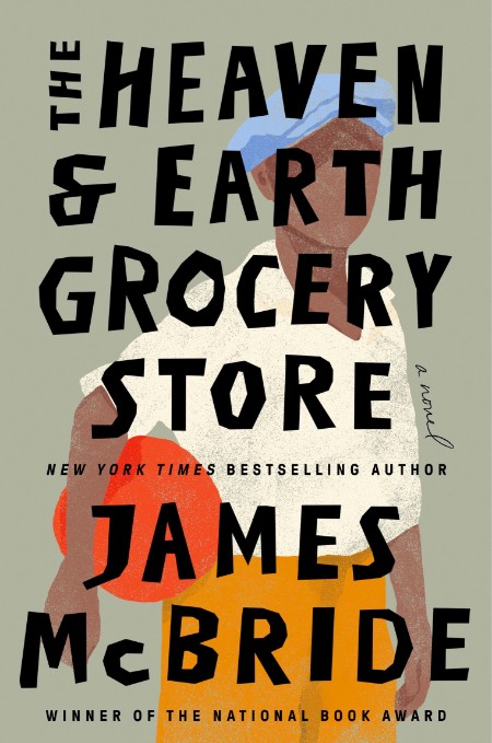 THE HEAVEN & EARTH GROCERY STORE by James McBride 03b9306756c9ad60119df19779450578