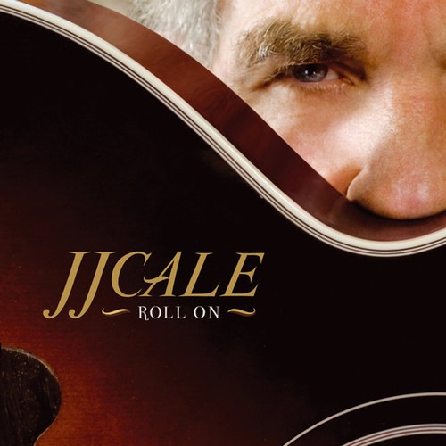 J.J. Cale - Roll On 2009
