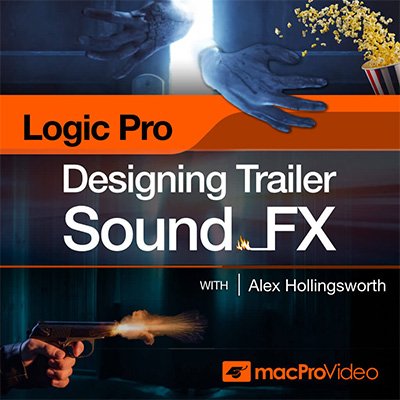 Logic Pro 410 Designing Trailer Sound