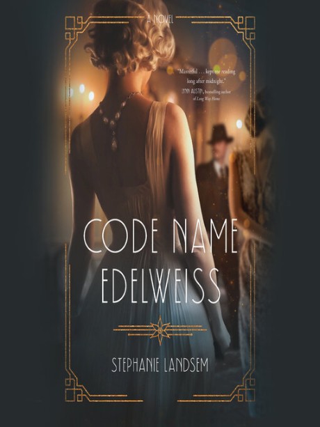 Stephanie Landsem - Code Name Edelweiss - [AUDIOBOOK]