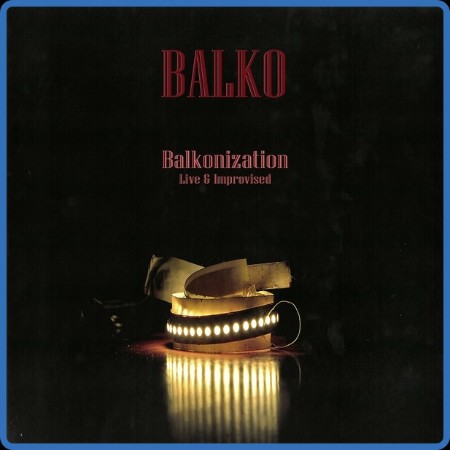 Balko  Balkonization Live & Improvised 2023