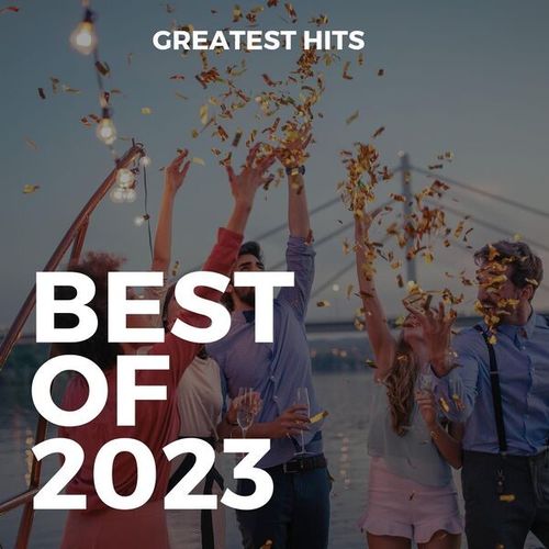 Best Of 2023 - Greatest Hits (2023) FLAC