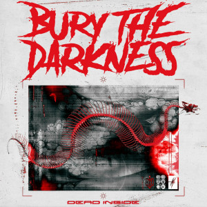 Bury the Darkness - Dead Inside (2023)