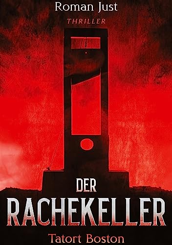 Cover: Roman Just  -  Der Rachekeller: Thriller