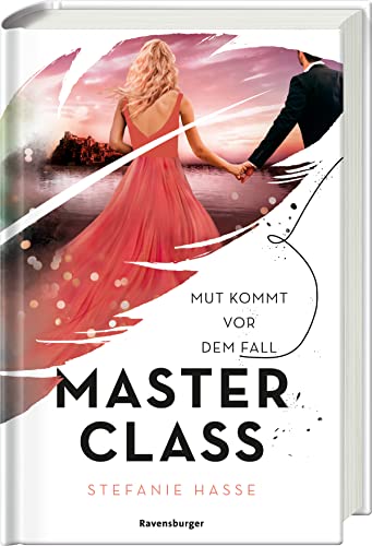 Stefanie Hasse  -  Master Class, Band 2: Mut kommt vor dem Fall