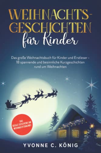 Sandra Roth  -  Die sch&ouml;nsten Weihnachtsgeschichten f&uuml;rten zum Vorlesen. Kurzgeschichten rund um Weihnachten