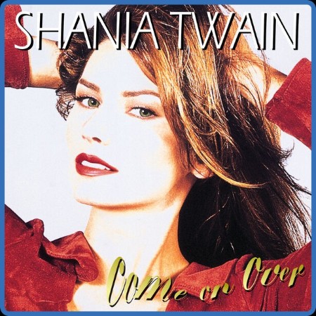 Shania Twain  Come On Over (Diamond Edition Super Deluxe) [3CD] 2023