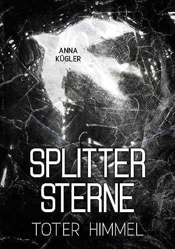 Cover: Anna Kügler  -  Splittersterne