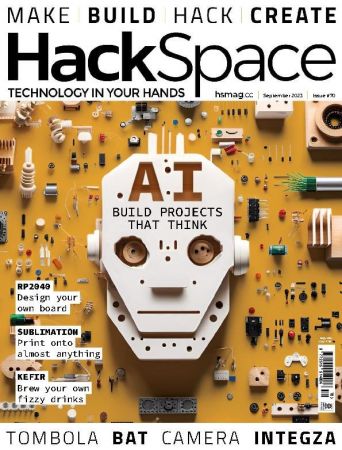 HackSpace - Issue 70, September 2023