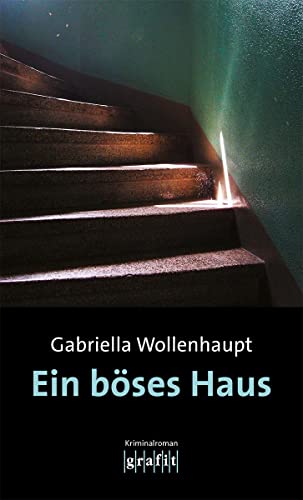 Wollenhaupt, Gabriella  -  Ein b&ouml;ses Haus