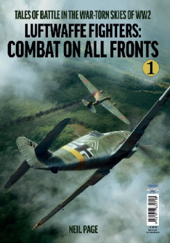 Luftwaffe Fighters: Combat on all Fronts: Volume 1