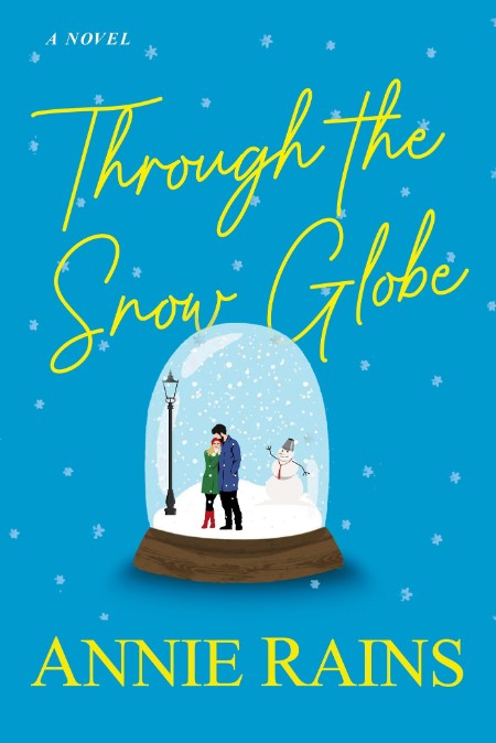 Through the Snow Globe by Annie Rains F1a3f4fbc7b3445c060f6d5979eb9b53