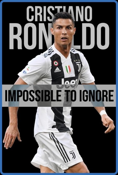 Cristiano Ronaldo Impossible To Ignore (2021) 720p WEBRip x264 AAC-YTS