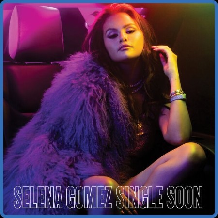 Selena Gomez  Single Soon 2023