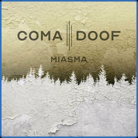 Coma Doof  Miasma 2023-08-21