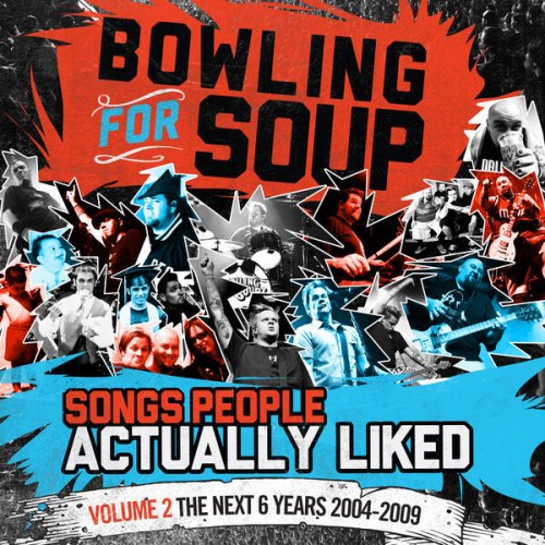 Bowling for Soup – Songs People Actually Liked, Vol. 2: The Next 6 Years 2004-2009 (2023)