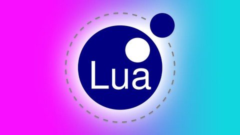 The Complete Lua Programming Course: From Zero To Expert!