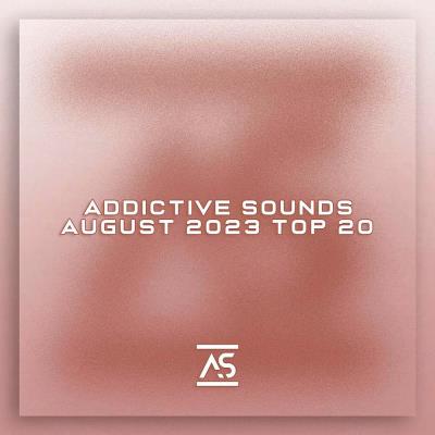 Картинка Addictive Sounds August 2023 Top 20 (2023)