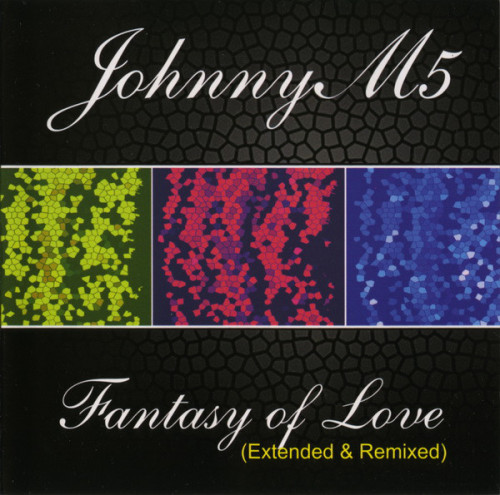 JohnnyM5 - Fantasy Of Love (Extended & Remixed) (2009) (LOSSLESS)
