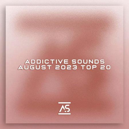 Addictive Sounds August 2023 Top 20 (2023)