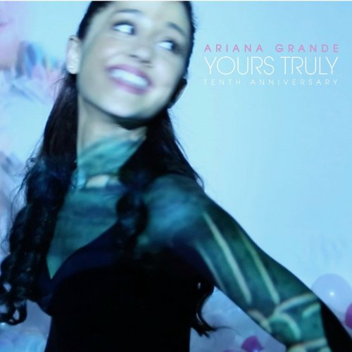 Ariana Grande – Yours Truly (Tenth Anniversary Edition) (2023)