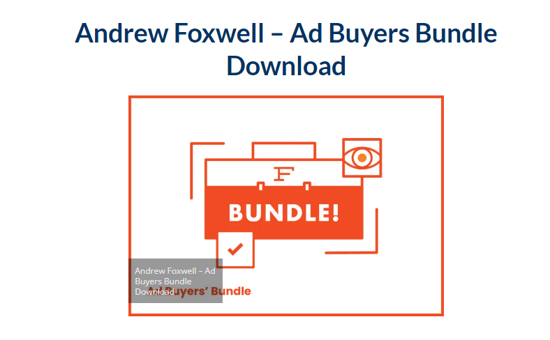 Andrew Foxwell – Ad Buyers Bundle Download 2023
