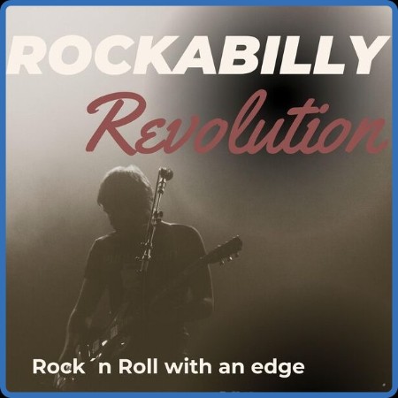 VA  Rockabilly Revolution - Rock´n Roll with an edge 2023