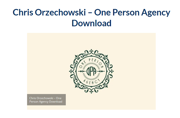 Chris Orzechowski – One Person Agency Download 2023