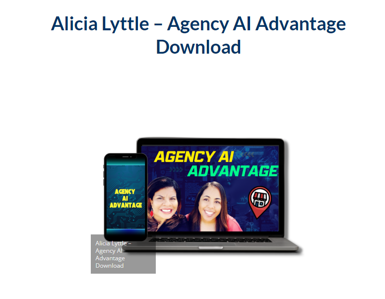 Alicia Lyttle – Agency AI Advantage Download 2023