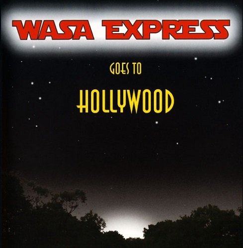 Wasa Express - Goes To Hollywood 2006
