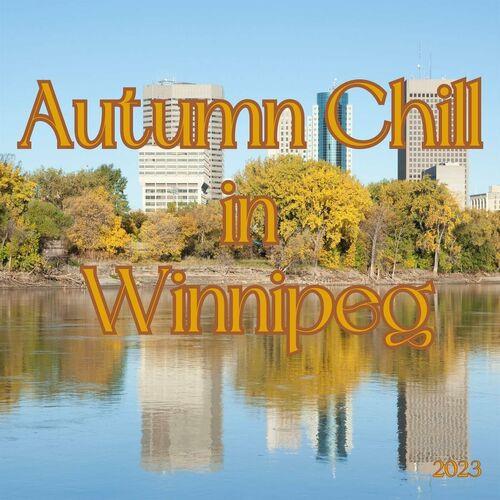 Autumn Chill in Winnipeg 2023 (2023)