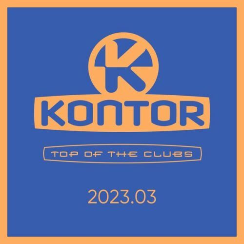 Kontor Top of the Clubs 2023.03 (2023)