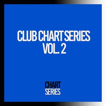 VA - Club Chart Series, Vol 2 (2023) MP3