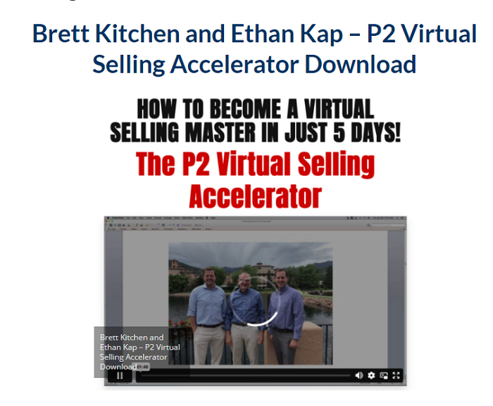 Brett Kitchen and Ethan Kap – P2 Virtual Selling Accelerator Download 2023