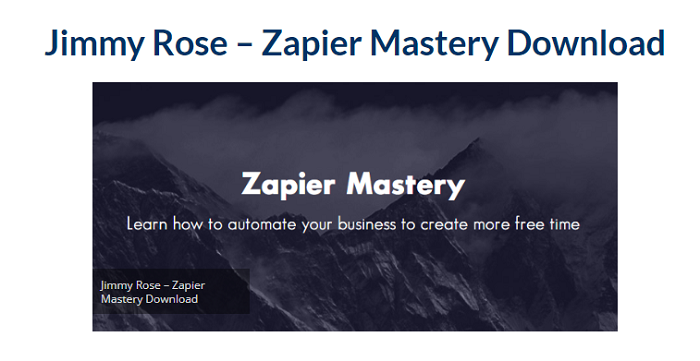 Jimmy Rose – Zapier Mastery Download 2023
