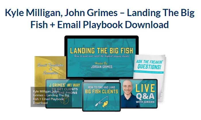 Kyle Milligan, John Grimes – Landing The Big Fish + Email Playbook Download 2023