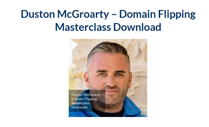 Duston McGroarty – Domain Flipping Masterclass Download 2023