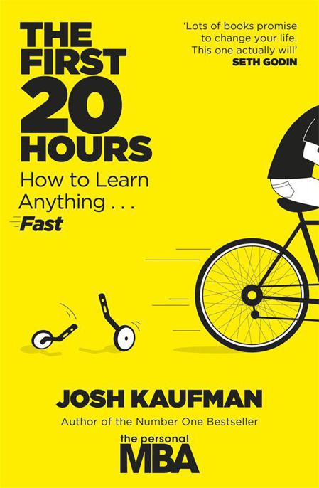 The First 20 Hours  How to Learn Anything       Fast! by Josh Kaufman 067ca1881d0629b6b2c3e771a812a204