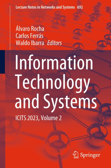 Information Technology and Systems - ICITS 2023, Volume 2 14dea3fe3d23f41e740d261bd6c43f31