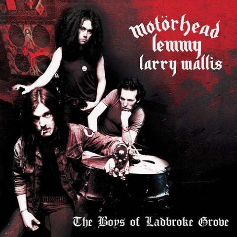 Mot&#246;rhead, Lemmy & Larry Wallis - The Boys Of Ladbroke Grove (2023)