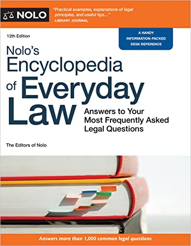 Nolo's Encyclopedia of Everyday Law: Answers to Your Most Frequently Asked Legal Questions, 12th Edition