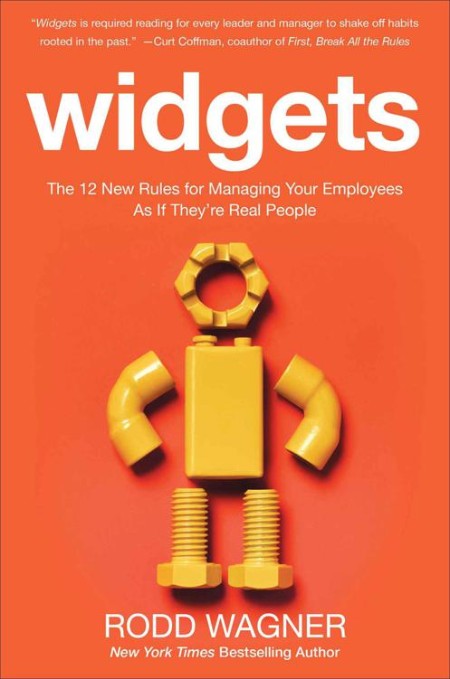 Widgets - The 12 New Rules for Managing Your Employees as if They're Real People b... 0e363ed99d66a7f3a620f41884eaa36f